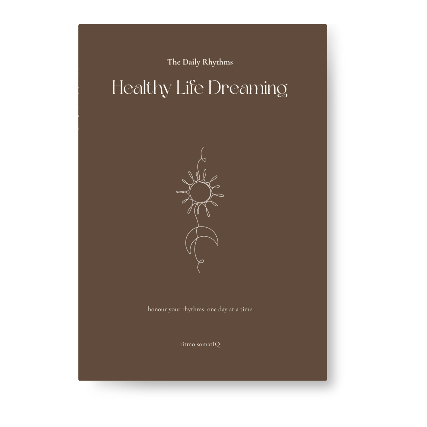 Healthy Life Dreaming: The daily rhythms (daily journal) - DIGITAL